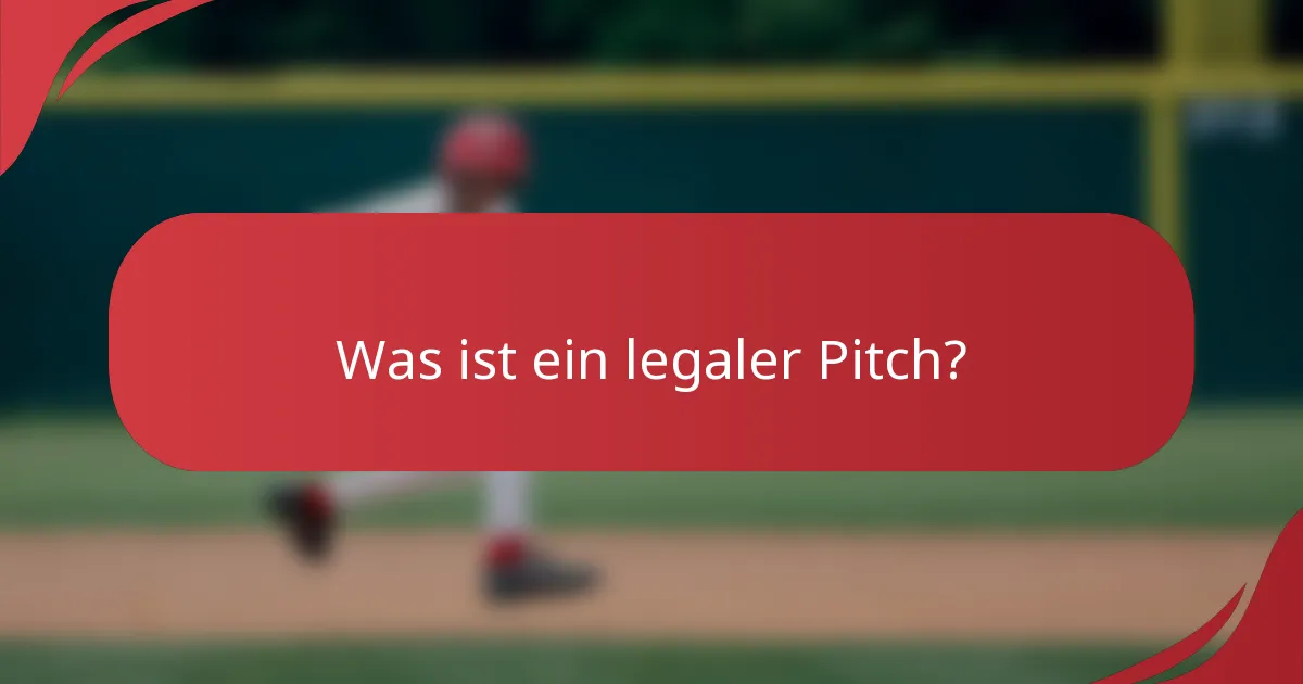 Was ist ein legaler Pitch?