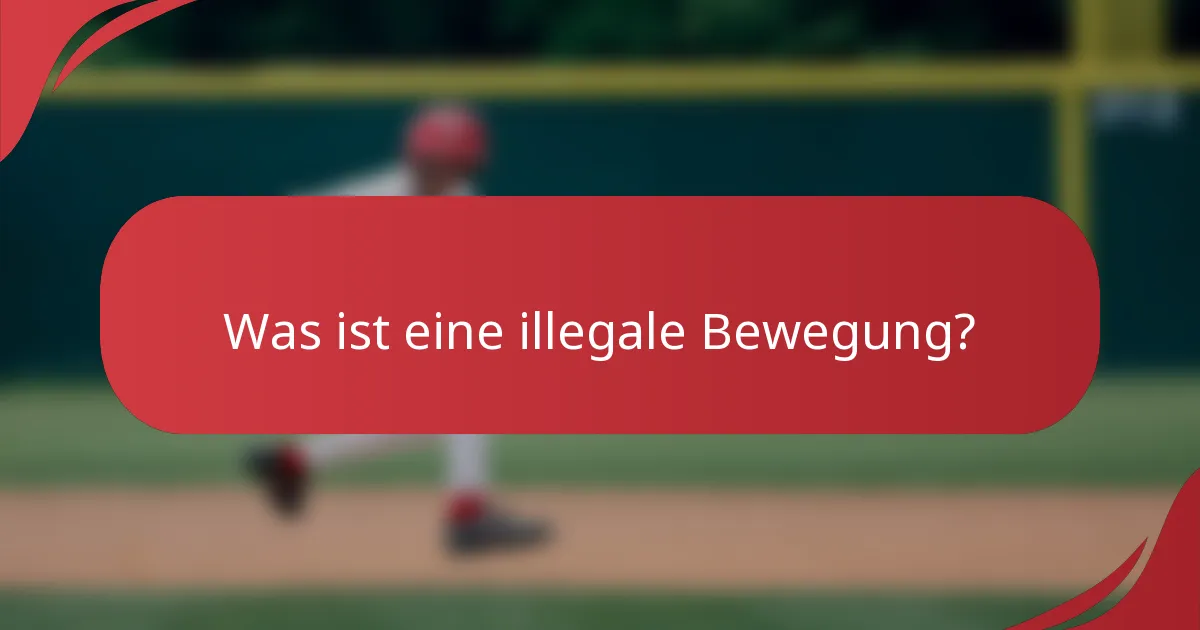 Was ist eine illegale Bewegung?